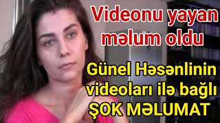 Son Dəqi̇qə Günel Həsənlinin Biabırçı Videoları Ilə Bağlı Yeni̇ Məlumat - Videonu Yayan...