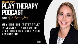 Why Kids Use Potty Talk In Session And How To Stay Child-Centered When Responding