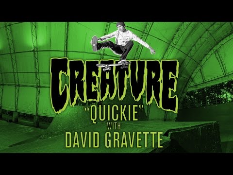 Creature Quickie: David Gravette