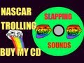 Nascar The Game Inside Line Trolling | Slapping Sounds