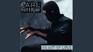 Watch Carl Anderson More Than Youll Ever Know video