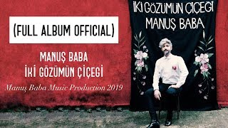 ( Album ) İki Gözümün Çiçeği | Manuş Baba