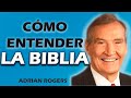 Adrian Rogers: Cómo entender la Biblia