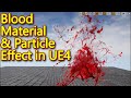 Unreal engine | Blood Material and Particle Tutorial