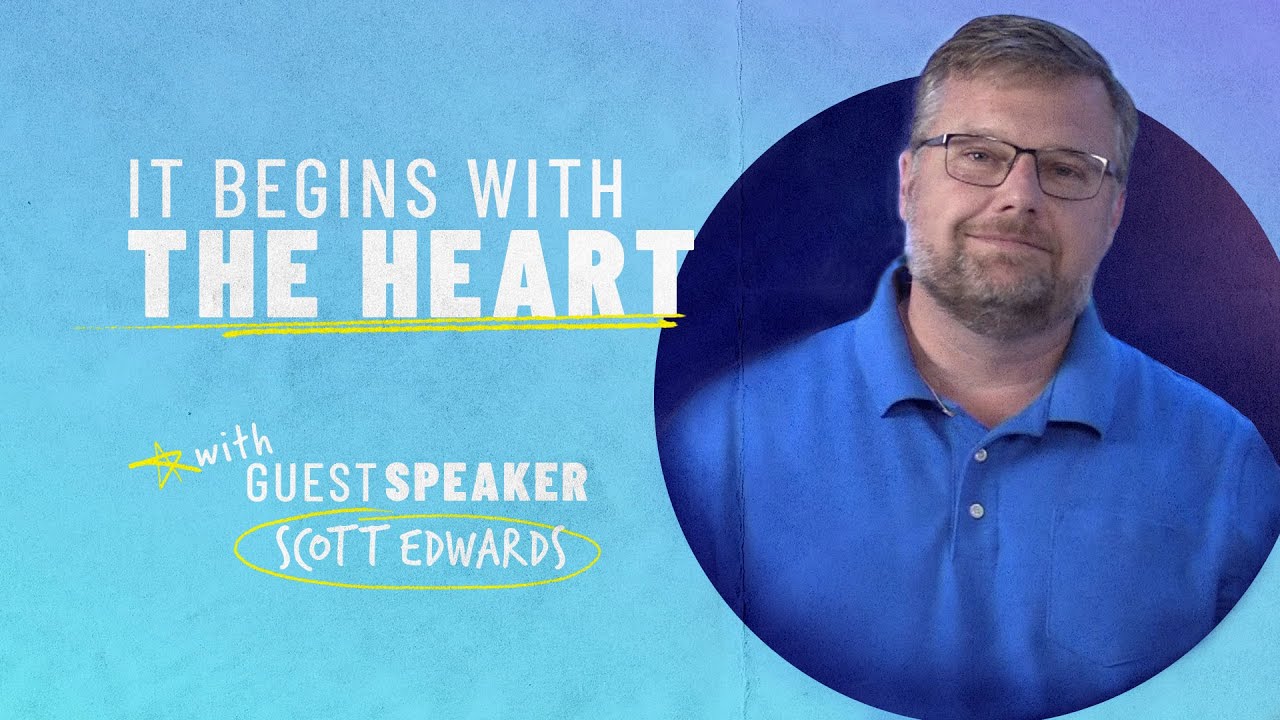 It begins with the Heart • Scott Edwards • Mission Community Church • Guest Speaker