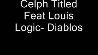 Watch Celph Titled Diablos feat Louis Logic video