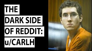 The Dark Side of Reddit: CarlH