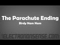 The Parachute Ending -  Birdy Nam Nam