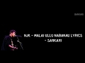 Malai Ullu Nabanau Lyrics | Sarkari