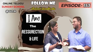 I Am The Resurrection And Life I Episode 153 I Follow Me Yesuni Vembadinchu I