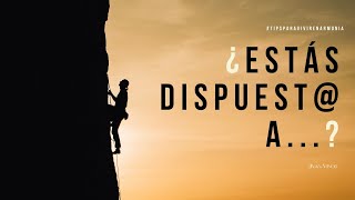 ¿A qué estas dispuest@ por vivir tus sueños?