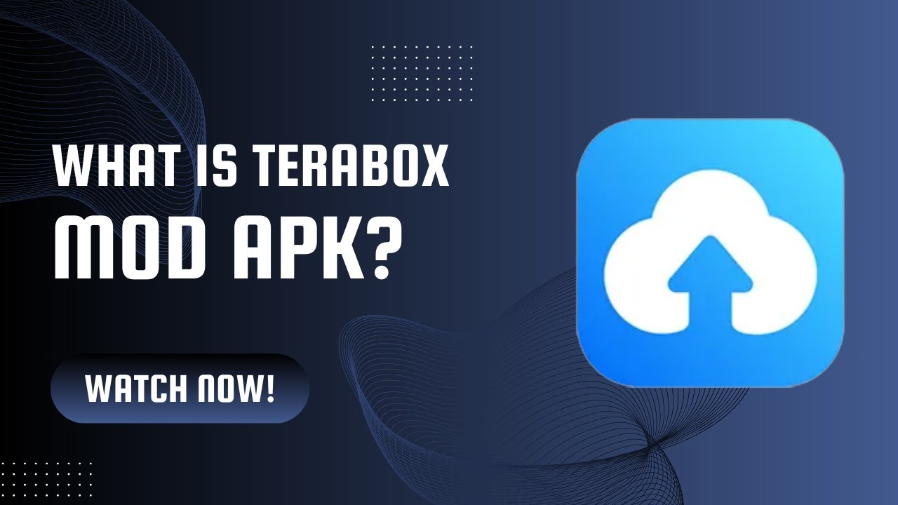 What is Terabox mod apk? How does it help us to secure What is Terabox mod apk? How does it help us to secure