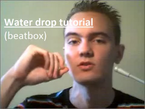 Download Video Tutorial Beatbox Water Drop | dash beatbox tutorial water drop technique Download Video Tutorial Beatbox Water Drop | dash beatbox tutorial water drop technique