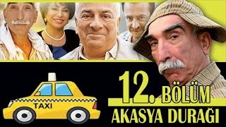 AKASYA DURAĞI 12. BÖLÜM