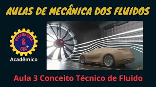 #MECFLU 3 Conceito Técnico de Fluido | Mecânica dos Fluidos | por Micelli Camargo