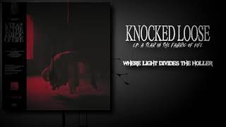 Watch Knocked Loose Where Light Divides The Holler video
