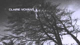 Watch Claire Voyant Morning Comes video