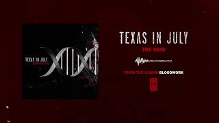 Watch Texas In July The Void video