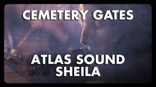 Watch Atlas Sound Shelia video