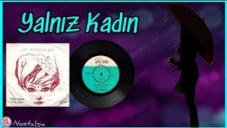 36. Paralel Yalnız Kadın Orjinal 45Lik Plak Kayıtları