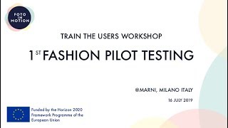 #FotoInMotion: Train The Users Workshop - 1st Fashion Pilot Testing