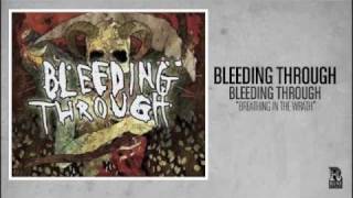 Watch Bleeding Through Breathing In The Wrath video