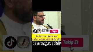 Hacı Şahin - Qadının Ev Işləri Ilə Məşğul Olmaq Allahucadr865