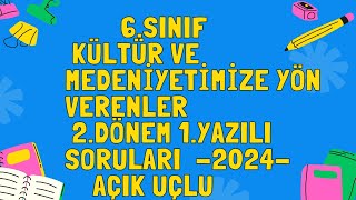 6. Sınıf Kültür Ve Medeniyetimize Yön Verenler 2. Dönem 1. Yazılı Sınavı Açık Uçlu Soru Ve Cevapları