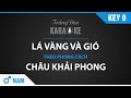 KARAOKE Lá Vàng Và Gió - Châu Khải Phong | Giọng NAM | beat Gốc có bè