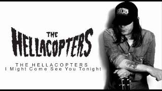 Watch Hellacopters I Might Come See You Tonight video