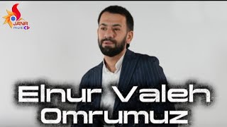 Elnur Valeh - Ömrümüz Bir Güle Benzer Remix 2025