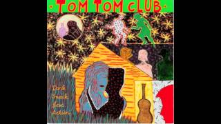 Watch Tom Tom Club Say I Am video