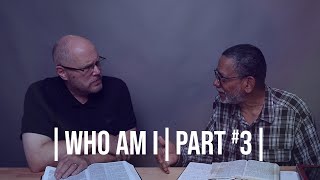 Who am I? - Part #3