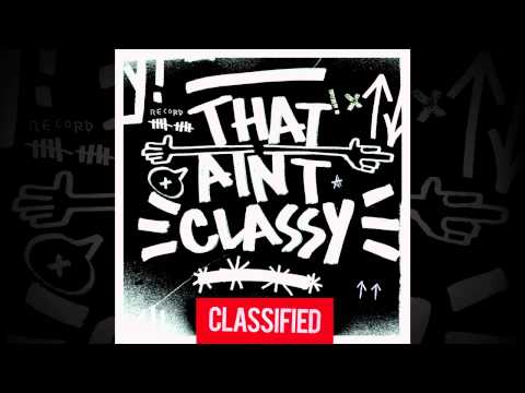 CLASSIFIED - That Ain't Classy