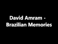 David Amram -  Brazilian Memories