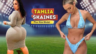 Tahlia Skaines: A Wardrobe Worth Following - Biography Of Curvy Fashion Model - Wiki - Bio - Facts