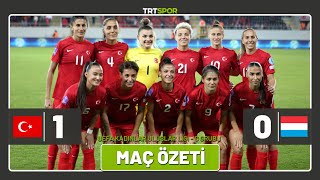 UEFA Kadınlar Uluslar Ligi | Türkiye - Lüksemburg (Özet)