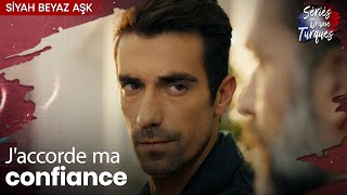 J'accorde Ma Confiance - Épisode 1- Siyah Beyaz Aşk