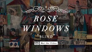 Watch Rose Windows Blind video