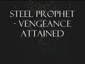Steel Prophet - Vengeance Attained