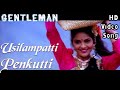 Usilampatti Penkutti | Gentleman HD Video Song + HD Audio | Arjun,Madhubala | A.R.Rahman