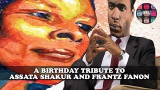 Dhoruba bin-Wahad and Frank Wilderson Honor Assata Shakur and Frantz Fanon