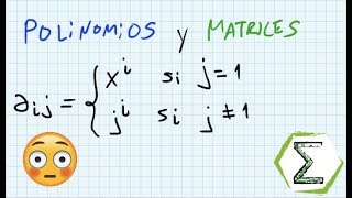 Construir una matriz y trabajar con polinomios (49/113) | MATRICES