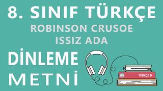 Robinson Crusoe Issız Ada Dinleme Metni - 8. Sınıf Türkçe Meb