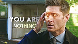 Dean Winchester | You Are Nothing