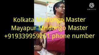 Kolkata Mridongo Master. Mayapur Mridongo Master.