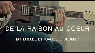 De la raison au coeur - Nathanael & Isabelle Beumier (NIB) - From the head to the heart