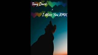Tony Dark - I Miss You Rmx. Prod - Raspobeats. Rec&Mix Kidape