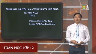 MÔN TOÁN HỌC - LỚP 12 | TÍCH PHÂN | 14H30 NGÀY 19.3.2020 | HỌC TRÊN TRUYỀN HÌNH