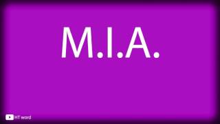 How To Pronounce M.i.a.